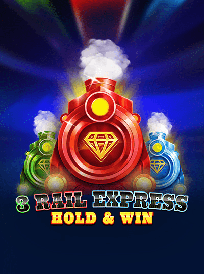 3 RAIL EXPRESS: HOLD & WIN